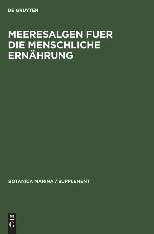 Meeresalgen fuer die menschliche Ernährung: 9 (Botanica Marina / Supplement)