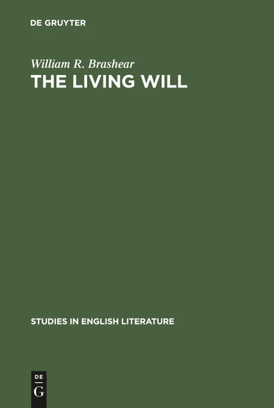 The living will: A study of Tennyson and nineteenth-century subjectivism: 52 (Studies in English Literature, 52)