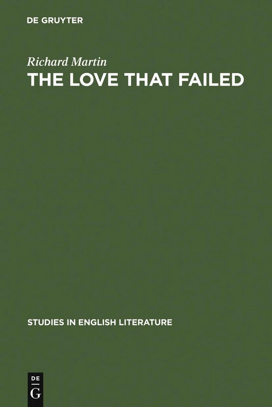 The love that failed: ideal and reality in the writings of E. M. Forster: 84 (Studies in English Literature, 84) - Image 1