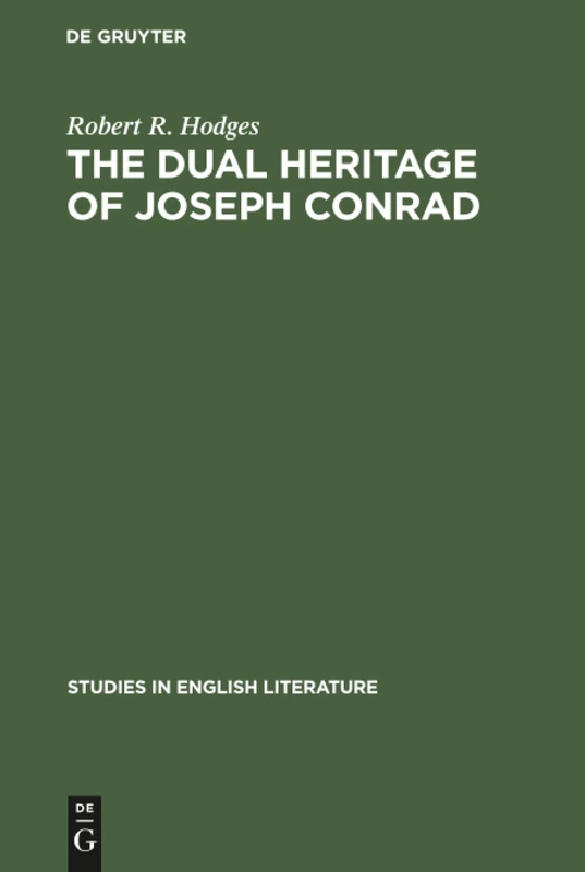 The dual heritage of Joseph Conrad: 29 (Studies in English Literature, 29)