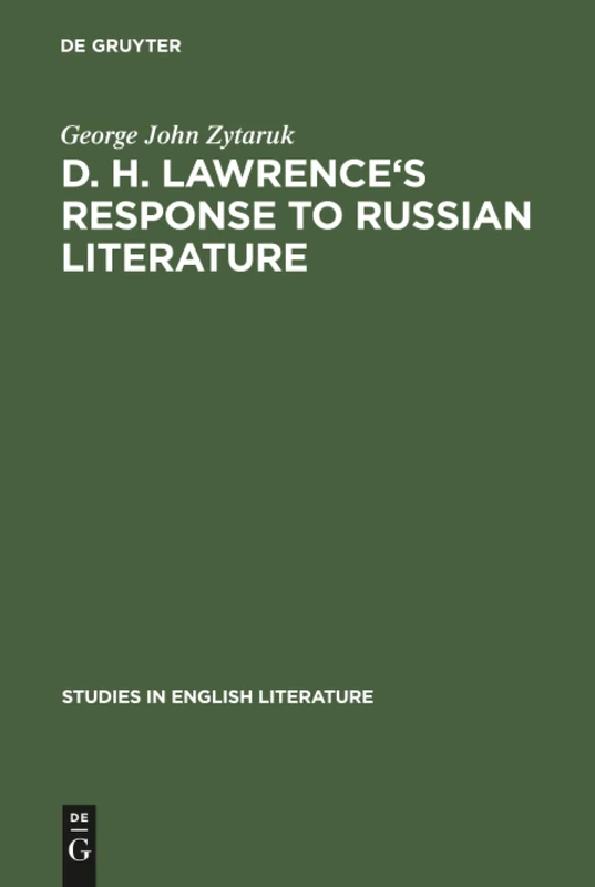 D. H. Lawrence's response to Russian literature: 69 (Studies in English Literature, 69)