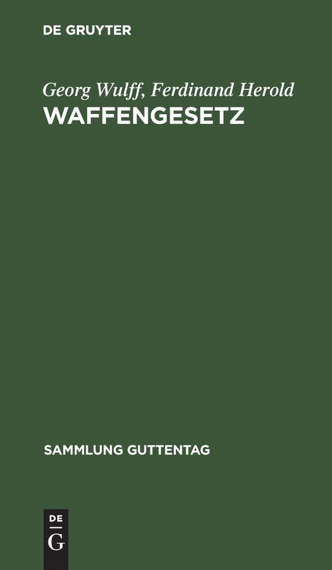 Waffengesetz: Vom 7. April 1913: 52 (Sammlung Guttentag)