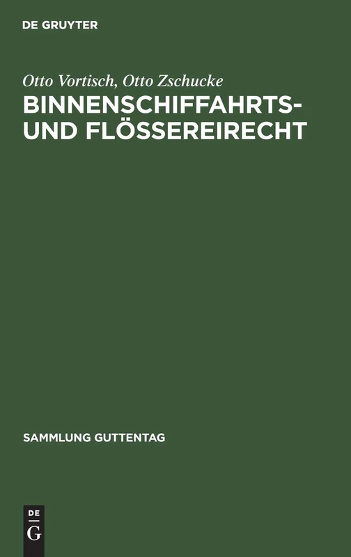 Binnenschiffahrts- Und Flößereirecht: Kommentar: 36 (Sammlung Guttentag)