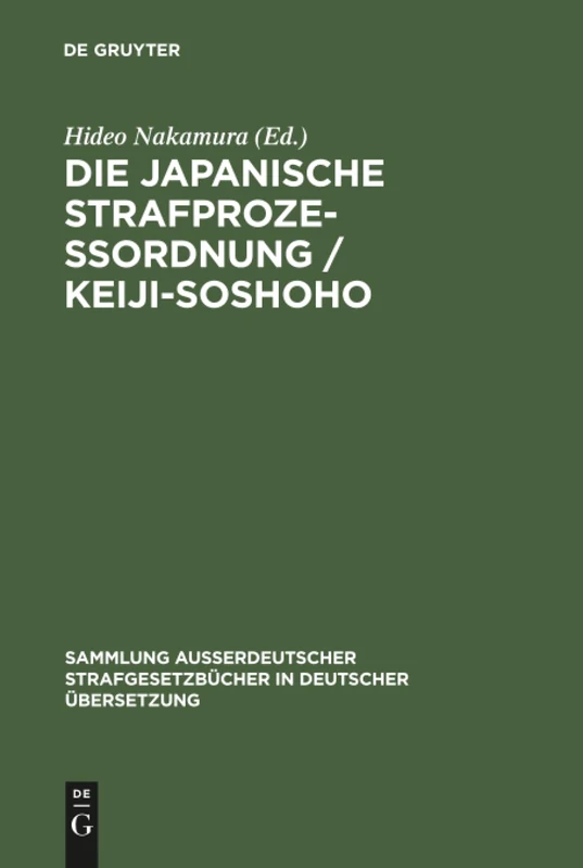 Die japanische Strafprozeßordnung / Keiji-Soshoho: vom 10. Juli 1948: 91 (Sammlung außerdeutscher Strafgesetzbücher in deutscher Übersetzung, 91)