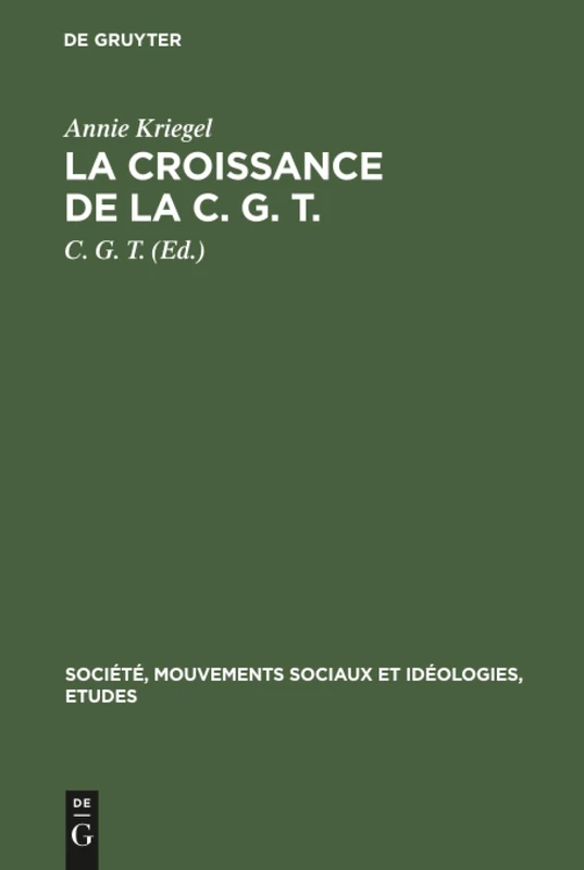 La croissance de la C. G. T.: 1918-1921. Essai Statistique: 8 (Société, Mouvements Sociaux Et Idéologies, Etudes) - Image 1