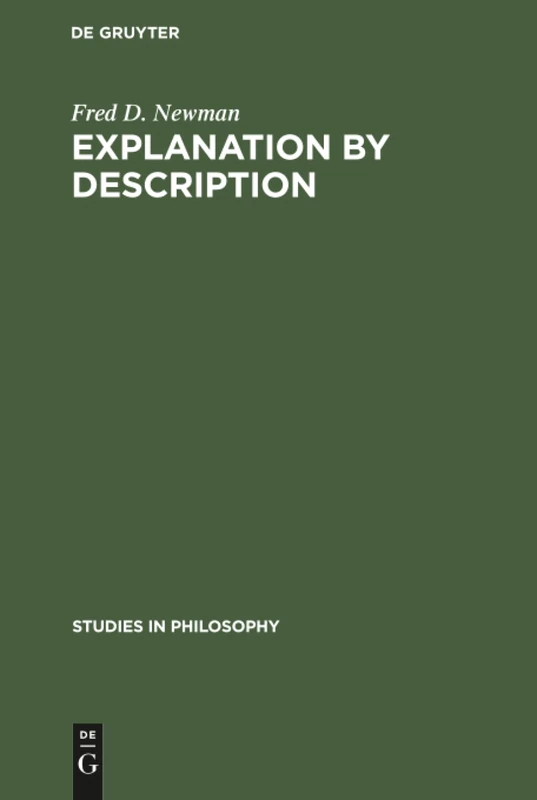 Explanation by description: An essay on historical methodology: 16 (Studies in Philosophy, 16)