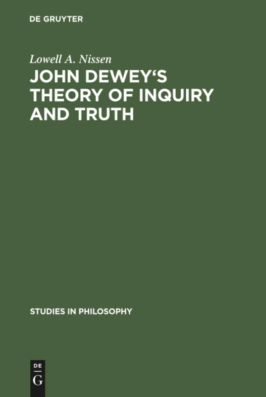 John Dewey's theory of inquiry and truth: 5 (Studies in Philosophy, 5) - Image 1