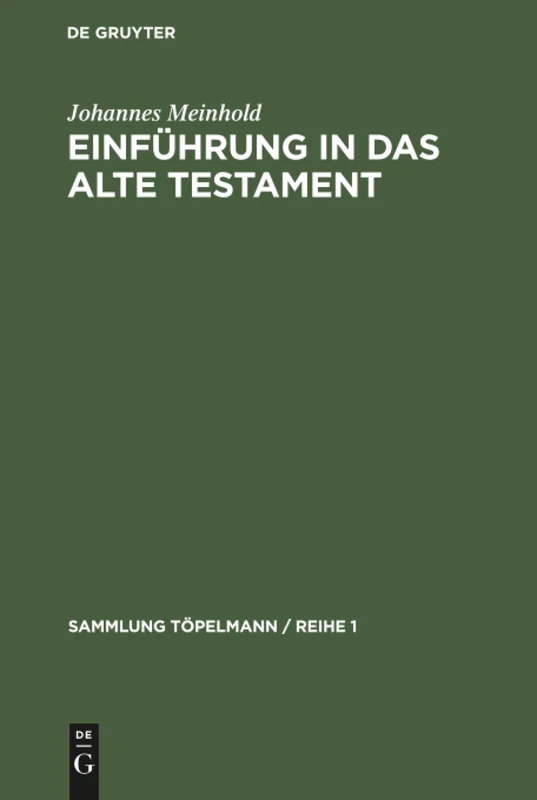 Einführung in das Alte Testament: Geschichte, Literatur Und Religion Israels: 1 (Sammlung Töpelmann / Reihe 1)
