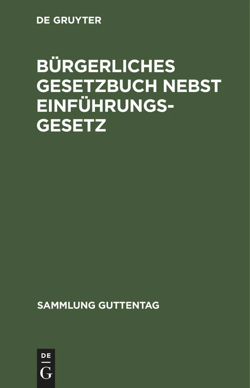 Bürgerliches Gesetzbuch Nebst Einführungsgesetz: Vom 18. Aug. 1896 Mit Berücksichtigung Der Bis Zum 1. Jan. 1928 Ergangenen Abänderungen. Textausgabe ... Sachregister: 17 (Sammlung Guttentag)