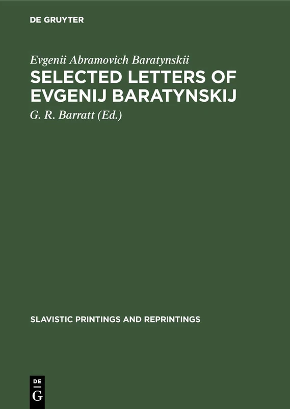 Selected letters of Evgenij Baratynskij: 280 (Slavistic Printings and Reprintings, 280)