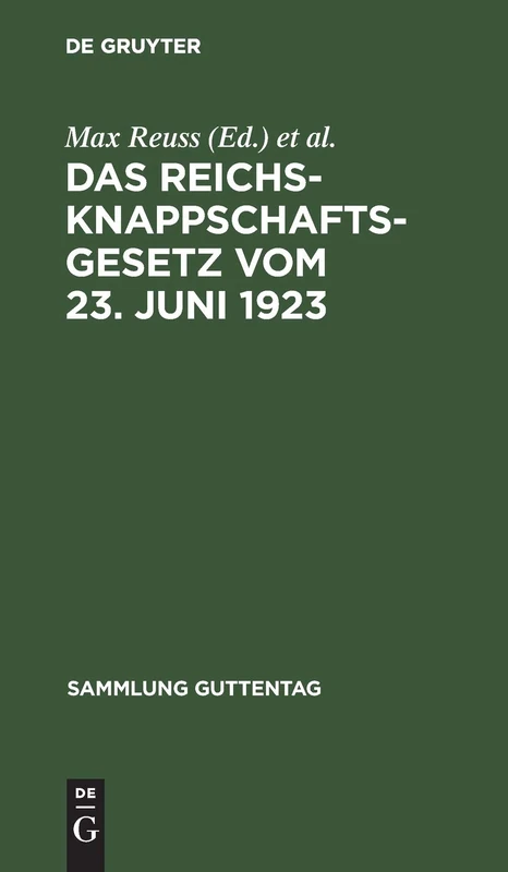 Das Reichsknappschaftsgesetz Vom 23. Juni 1923: Nebst Einführungsgesetz: 155 (Sammlung Guttentag)