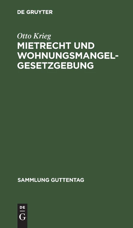 Mietrecht Und Wohnungsmangelgesetzgebung: Im Reiche, in Preußen Und in Berlin Nach Dem Stande Vom 15. November 1923: 156 (Sammlung Guttentag) - Image 1
