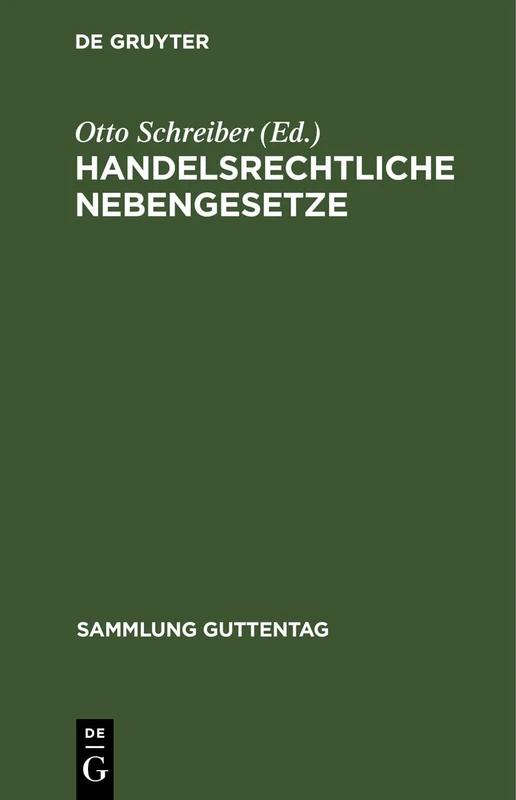 Handelsrechtliche Nebengesetze: 162 (Sammlung Guttentag)