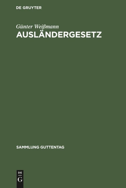 Ausländergesetz: Kommentar: 260 (Sammlung Guttentag)