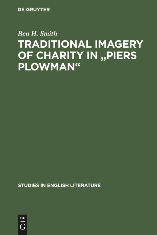 Traditional imagery of charity in "Piers Plowman": 21 (Studies in English Literature, 21) - Image 1
