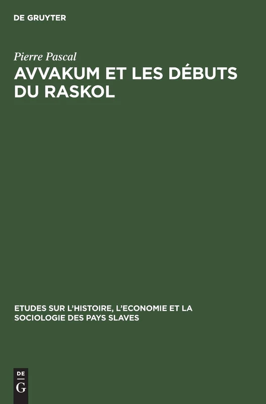 Avvakum et les debuts du raskol - De Gruyter Mouton Book