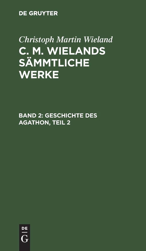 Geschichte Des Agathon, Teil 2: Aus: Sämmtliche Werke