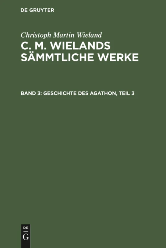 Geschichte des Agathon, Teil 3: Aus C. M. Wieland's Sämmtliche Werke