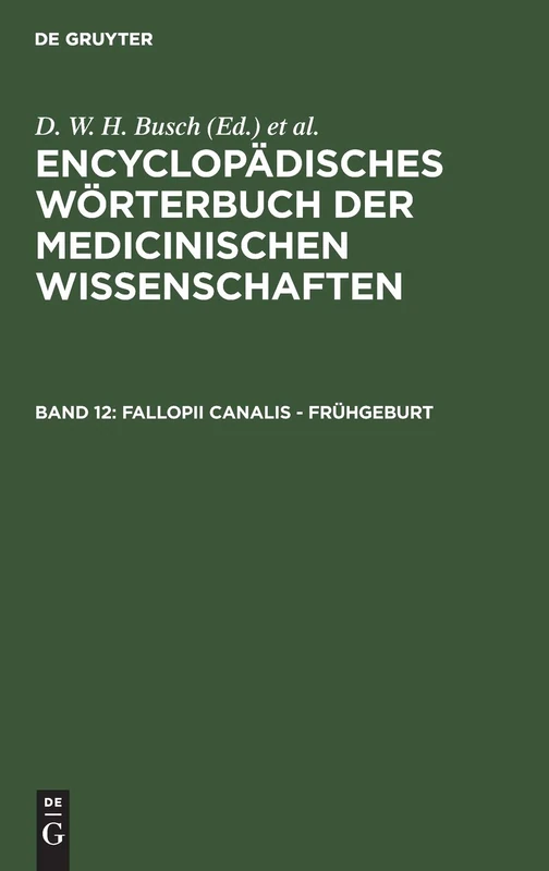 Fallopii Canalis - Frühgeburt (Enzyklopädisches Wörterbuch Der Medizinischen Wissenschaften, 12)