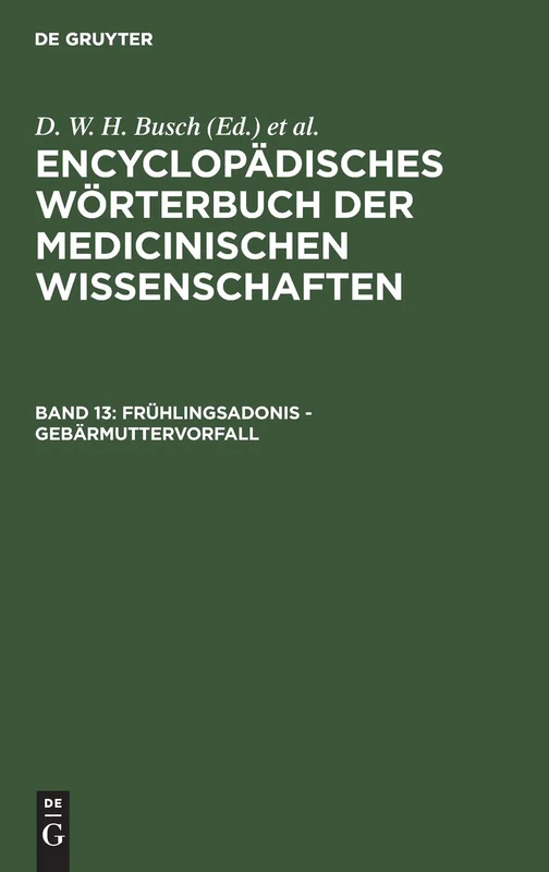 Frühlingsadonis - Gebärmuttervorfall: Aus: [enzyklopädisches Wörterbuch Der Medizinischen Wissenschaften] Encyclopädisches Wörterbuch Der ... Der Medizinischen Wissenschaften, 13)