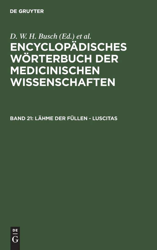 Lähme Der Füllen - Luscitas: Aus: [enzyklopädisches Wörterbuch Der Medizinischen Wissenschaften] Encyclopädisches Wörterbuch Der Medicinischen ... Der Medizinischen Wissenschaften, 21)
