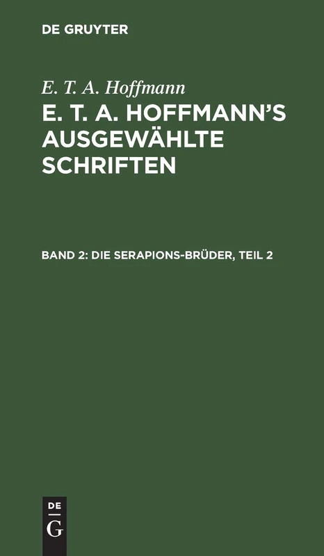 Die Serapions-Brüder, Teil 2: Gesammelte Erzählungen Und Mährchen; Bd. 2, Aus: [ausgewählte Schriften] E. T. A. Hoffmann's Ausgewählte Schriften, Bd. 2 - Image 1