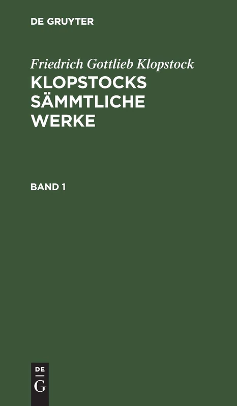De Gruyter Klopstocks Saemmliche Werke Band 1 - Bd. 1