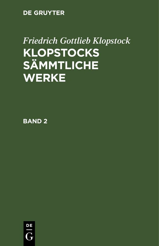 Friedrich Gottlieb Klopstock: Klopstocks Sämmtliche Werke. Band 2