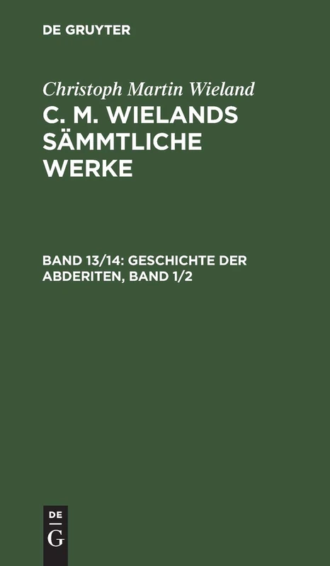 Geschichte Der Abderiten, Band 1/2: Aus: Sämmtliche Werke
