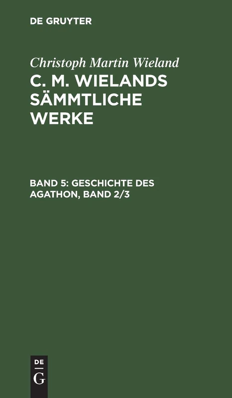 Geschichte Des Agathon, Band 2/3: Aus: Sämmtliche Werke, 05. Jun