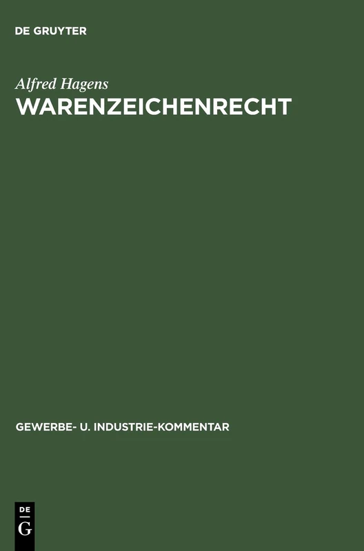 Warenzeichenrecht: Kommentar: 3 (Gewerbe- Und Industrie-Kommentar)