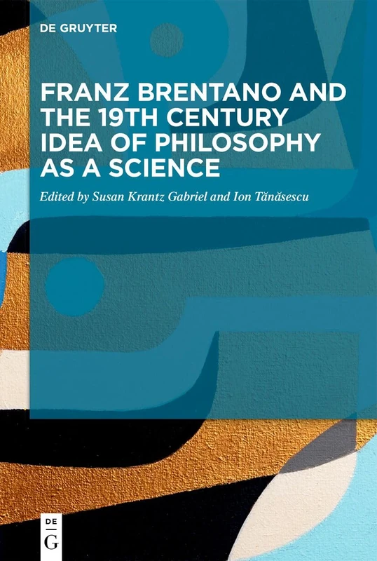De Gruyter - Franz Brentano and the 19th Century Idea of Philosophy - Image 1