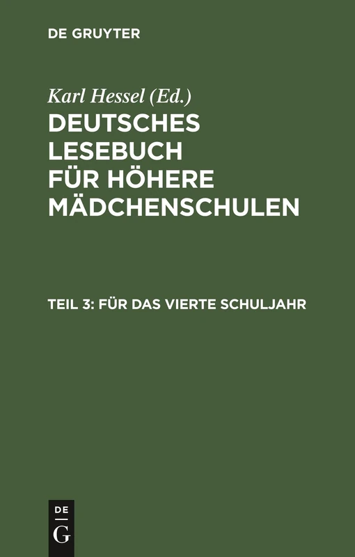Für Das Vierte Schuljahr: Im Anschluß an Die Elfte Auflage Des Lesebuches Für Höhere Mädchenschulen
