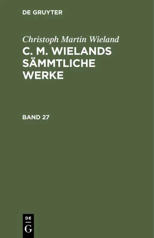 C. M. Wieland's Sämmtliche Werke (27-28)