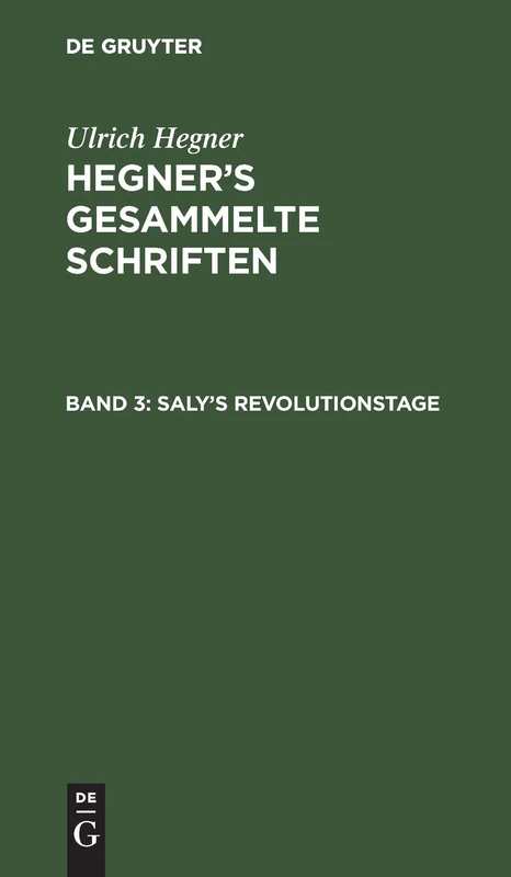 Saly's Revolutionstage: Aus: [gesammelte Schriften] Ulrich Hegner's Gesammelte Schriften, Bd. 3 - Image 1