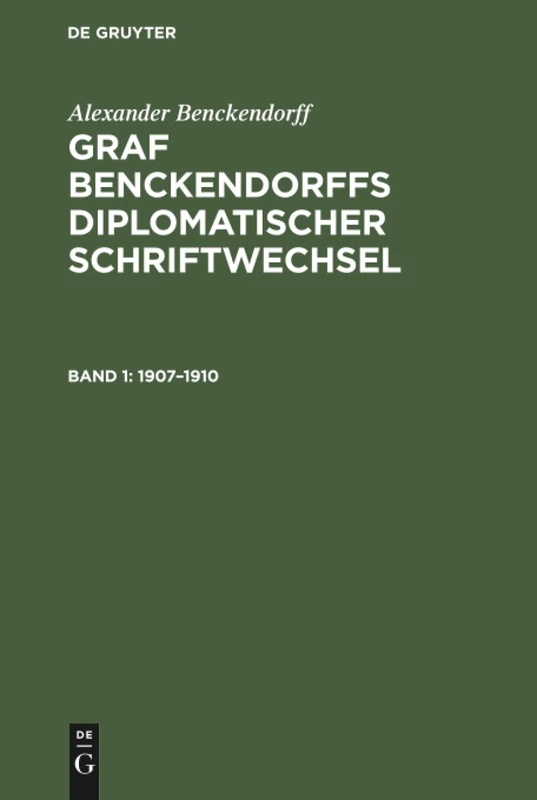 1907-1910: Aus Diplomatischer Schriftwechsel; Graf Benckendorffs Diplomatischer Schriftwechsel: 1 - Image 1