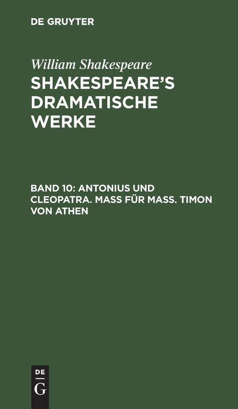 Antonius und Cleopatra. Maß für Maß. Timon von Athen