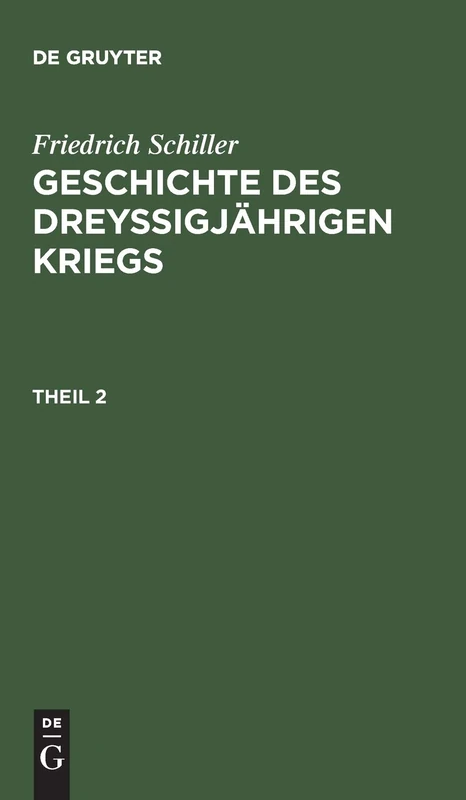 Geschichte des dreyßigjährigen Kriegs, Theil 2, Geschichte des dreyßigjährigen Kriegs Theil 2