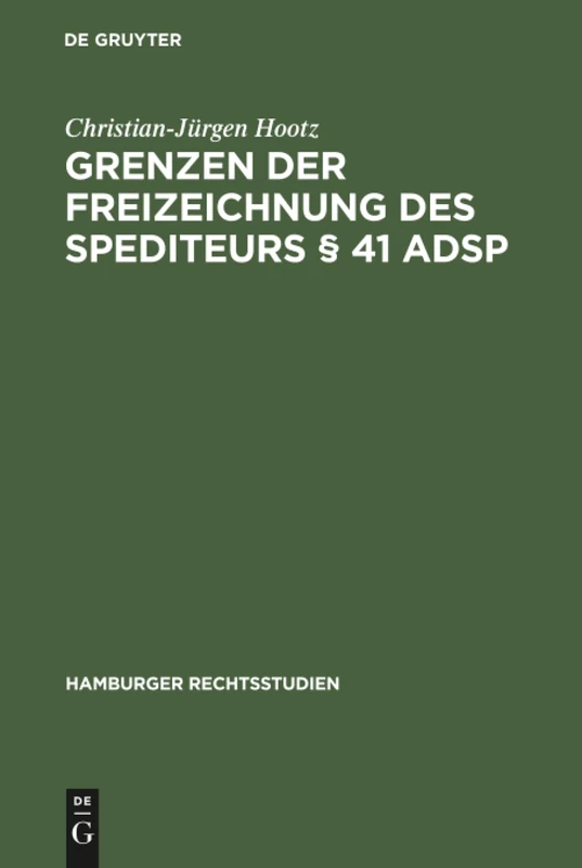 Grenzen der Freizeichnung des Spediteurs § 41 ADSp: 44 (Hamburger Rechtsstudien, 44) - Image 1