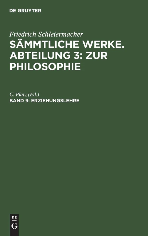 Erziehungslehre: Sämmtliche Werke. Abteilung 3: Zur Philosophie: 9