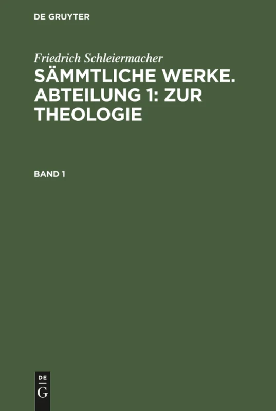Sämmtliche Werke. Abteilung 1: Zur Theologie