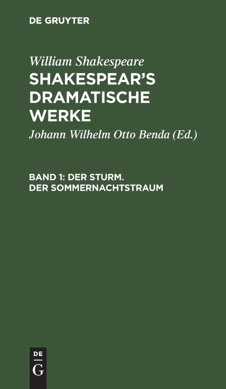 Der Sturm. Der Sommernachtstraum: Aus: Dramatische Werke: 1