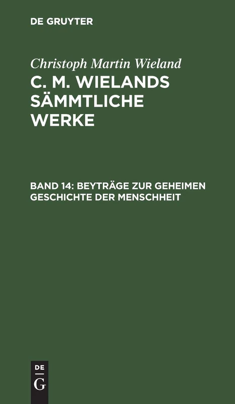 Beyträge Zur Geheimen Geschichte Der Menschheit: Aus: Sämmtliche Werke: 14
