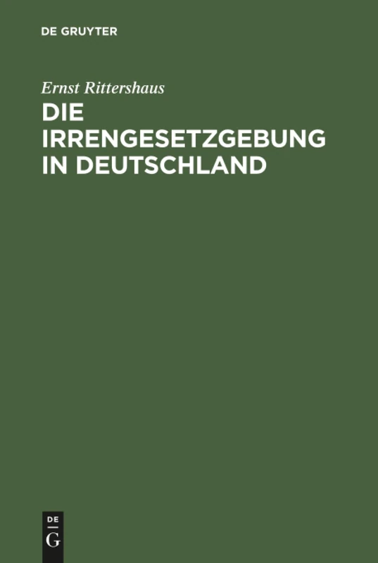Die Irrengesetzgebung in Deutschland: Nebst einer vergleichenden Darstellung des Irrenwesens in Europa ; (für Ärzte, Juristen und gebildete Laien) - Image 1