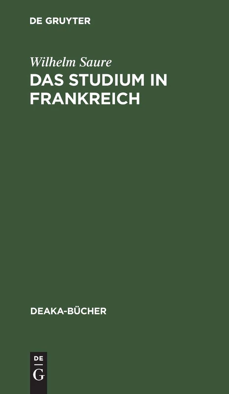 Das Studium in Frankreich: 1 (Deaka-Bücher)