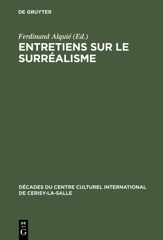 Entretiens Sur Le Surréalisme: 8 (Décades Du Centre Culturel International de Cerisy-La-Salle) - Image 1