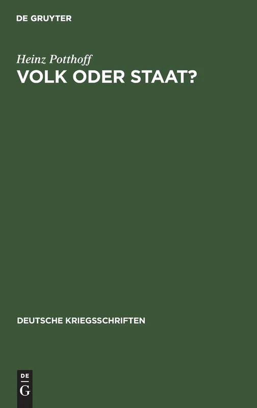 Volk oder Staat?: 10 (Deutsche Kriegsschriften)