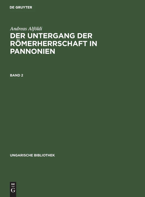 Ungarische Bibliothek Der Untergang der Römerherrschaft in Pannonien: 12