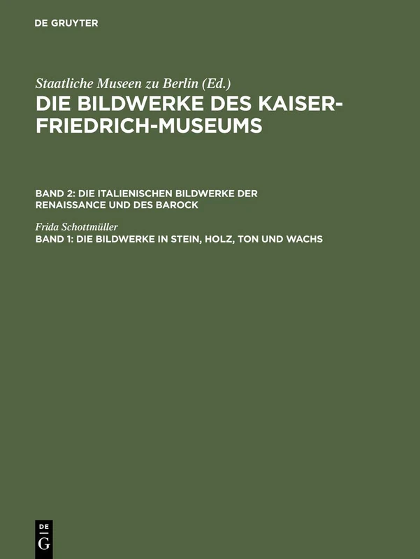 Die Bildwerke in Stein, Holz, Ton und Wachs: Mit Einer Einführung in Die Systematik Der Waffen