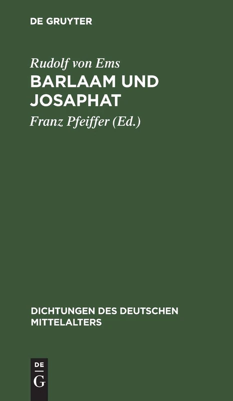 Barlaam und Josaphat: 3 (Dichtungen Des Deutschen Mittelalters)